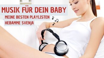 Musik in der Schwangerschaft - Meine besten Lieder